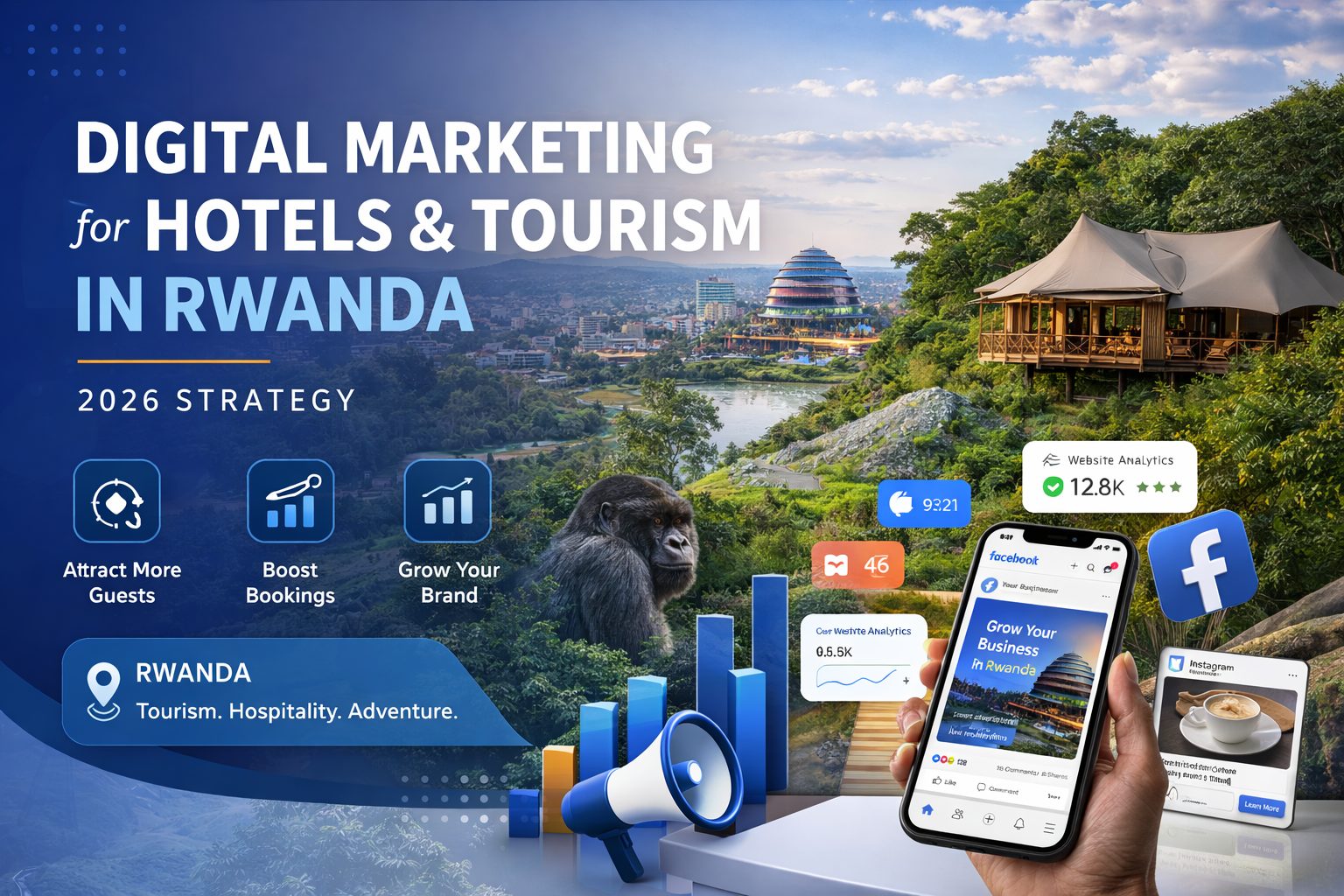 Digital Marketing for Hotels & Tourism in Rwanda (2026 Strategy)